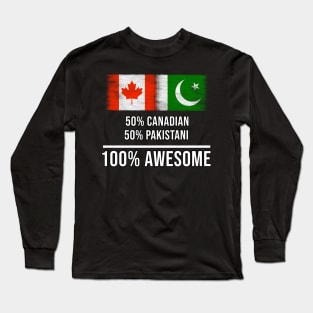 50% Canadian 50% Pakistani 100% Awesome - Gift for Pakistani Heritage From Pakistan Long Sleeve T-Shirt